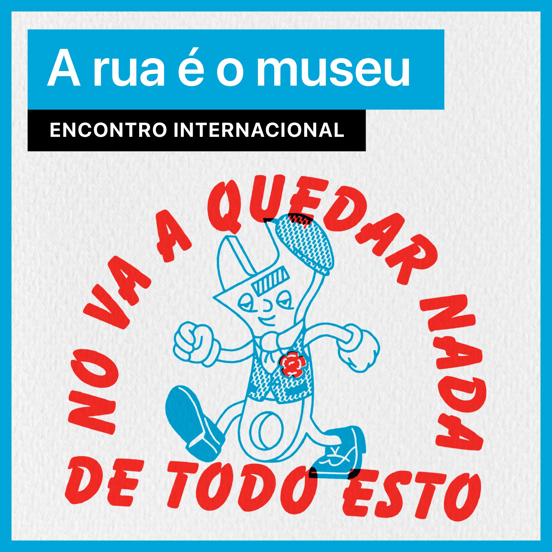 A rua é o museu – Encontro internacional